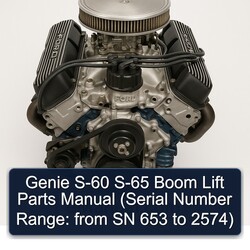Ford 302 Genie S-60 S-65 Boom Lift Parts (serial Number Range: From SN 653 2574) Catalog PDF