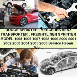 1995-2006 Freightliner Dodge Sprinter Mercedes Benz Transporter Service Repair Workshop Manual PDF