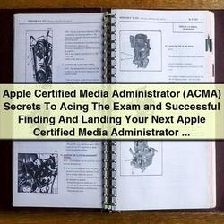 Mini Apple Certified Media Administrator (ACMA) Exam Preparation Career Anthony Chapman Service Repair Workshop Manual PDF