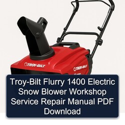 Troy-Bilt Flurry 1400 Electric Snow Blower Service Repair Workshop Manual PDF
