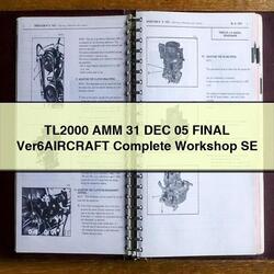 TL2000 AMM 31 DEC 05 Final VER6AIRCRAFT SE Service Repair Workshop Manual PDF