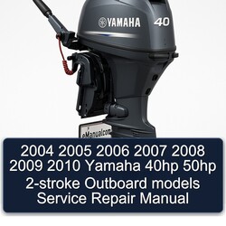 2006-2010 Yamaha 40HP 50HP 2-stroke Outboard Models Service Repair Workshop Manual PDF