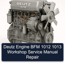 Deutz 1012 Engine BFM 1013 Service Repair Workshop Manual PDF