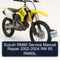 2002-2004 Suzuki RM Series RM85 - 85 RM85L Service Repair Workshop Manual PDF