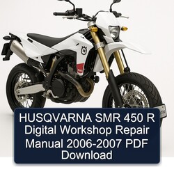 2006-2007 Husqvarna SMR Models 450 R Digital Service Repair Workshop Manual PDF