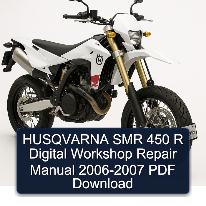 2006-2007 Husqvarna SMR Models 450 R Digital Service Repair Workshop Manual PDF