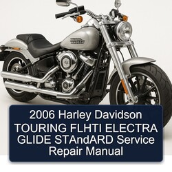 2006 Harley Davidson Touring Flhti Electra Glide Standard Service Repair Workshop Manual PDF