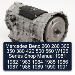 1981-1991 Mercedes W126 Benz 260 280 300 350 380 420 500 560 Series Shop Service Repair Workshop Manual PDF