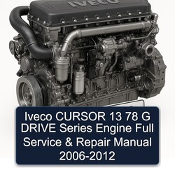 2006-2012 Iveco Cursor 13 78 G Drive Series Engine Service Repair Workshop Manual PDF