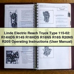 Linde Electric Reach Truck Type 115-02: R14hds-r20s Operating (user ) Service Repair Workshop Manual PDF