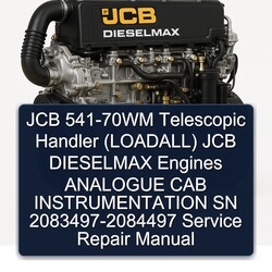 JCB 541-70WM Telescopic Handler (LOADALL) Dieselmax Engines Analogue CAB Instrumentation SN 2083497-2084497 Service Repair Workshop Manual PDF