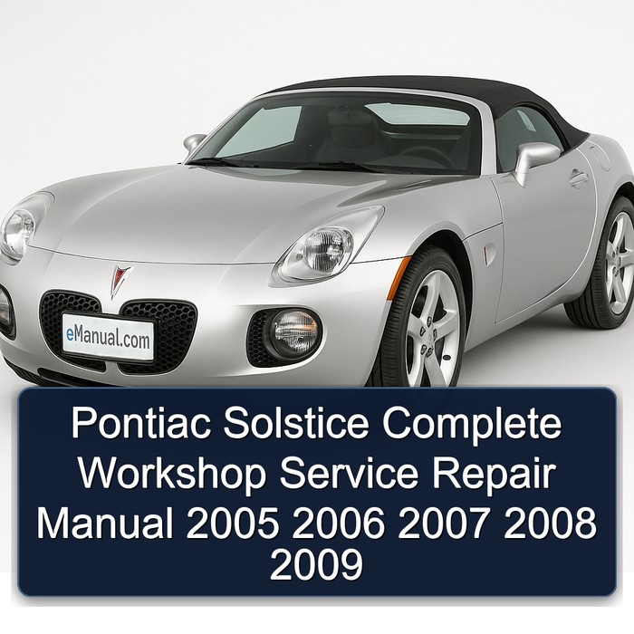 2005-2009 Pontiac Solstice Service Repair Workshop Manual PDF