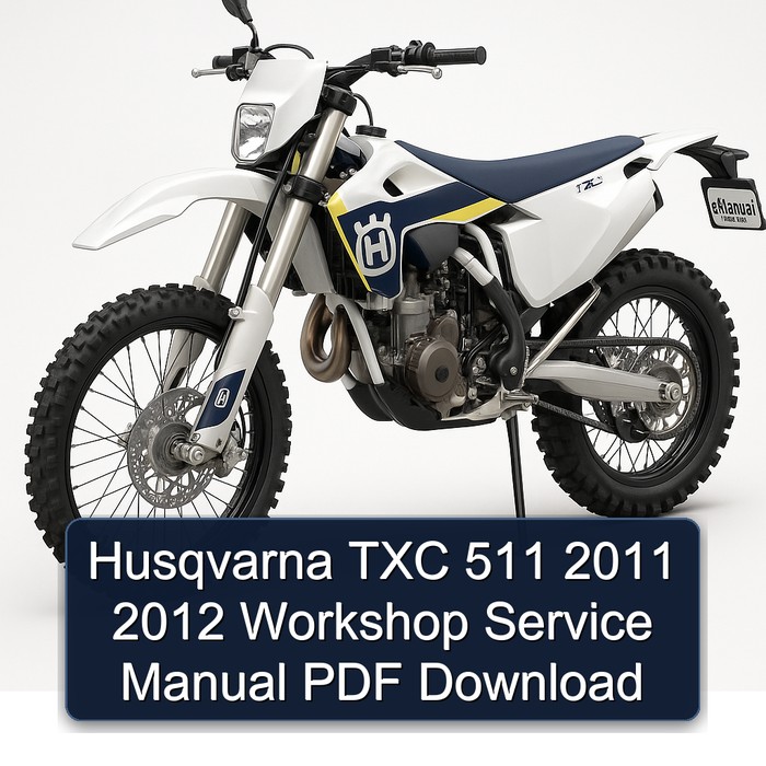2011-2012 Husqvarna TXC Models 511 Service Repair Workshop Manual PDF