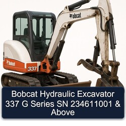 Bobcat Hydraulic Excavator 337 G Series SN 234611001 & Above