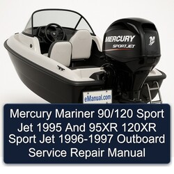 1995-1997 Mercury Mariner 90/120 Sport Jet 95XR 120XR - Outboard Service Repair Workshop Manual PDF