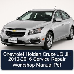 2010-2016 Chevrolet Cruze Holden JG JH Service Repair Workshop Manual PDF