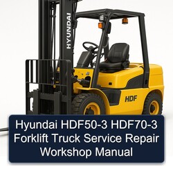 Hyundai HDF50-3 HDF70-3 Forklift Truck Service Repair Workshop Manual PDF