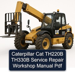 Caterpillar Cat TH220B TH330B Service Repair Workshop Manual Pdf