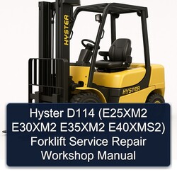 Hyster D114 (e25xm2 E30xm2 E35xm2 E40xms2) Forklift E25XM2 E40XMS2 Service Repair Workshop Manual PDF