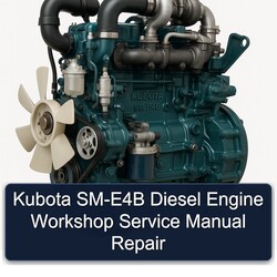 Kubota SM-E4B Diesel Engine Service Repair Workshop Manual PDF