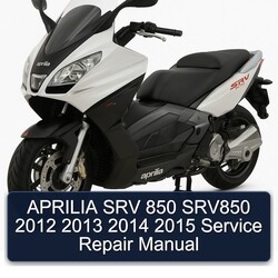 2012-2015 Aprilia SRV 850 SRV850 Service Repair Workshop Manual PDF