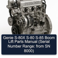 Perkins 200 Series Genie S-80X S-80 S-85 Boom Lift Parts (serial Number Range: From SN 8000) Catalog PDF