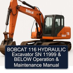 Bobcat 116 Hydraulic Excavator SN 11999 Below Operation Service Repair Workshop Manual PDF