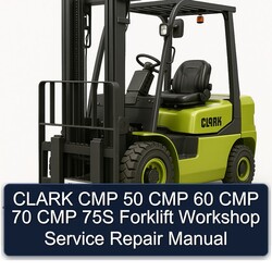 Clark CMP 50 60 70 75S Forklift Service Repair Workshop Manual PDF