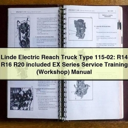 Linde Electric Reach Truck Type 115-02: R14 R16 R20 Included EX Series Training Service Repair Workshop Manual PDF