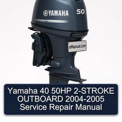 2004-2005 Yamaha 40 50HP 2-stroke Outboard Service Repair Workshop Manual PDF