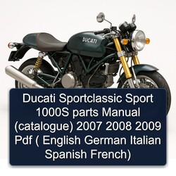 2007-2009 Ducati Sportclassic Sport 1000S Parts (CATALOGUE) ( English German Italian Spanish French) Catalog PDF