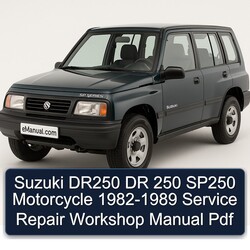1982-1989 Suzuki SP Series DR250 DR 250 SP250 Motorcycle Service Repair Workshop Manual PDF