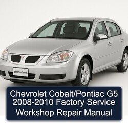 2008-2010 Pontiac G5 Chevrolet Cobalt/ Service Repair Workshop Manual PDF