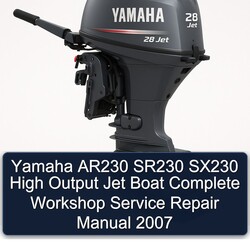 2007 Yamaha AR230 SR230 SX230 High Output Jet Boat Service Repair Workshop Manual PDF