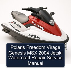 2004 Polaris Freedom Virage Genesis MSX Jetski Watercraft Service Repair Workshop Manual PDF