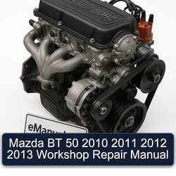2010-2013 Ford SOHC Mazda BT 50 Service Repair Workshop Manual PDF