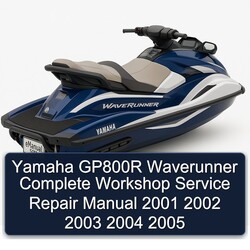 2001-2005 Yamaha GP800R Waverunner Service Repair Workshop Manual PDF