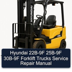 Hyundai 22B-9F 25B-9F 30B-9F Forklift Trucks Service Repair Workshop Manual PDF
