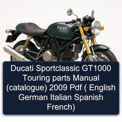 2009 Ducati Sportclassic GT1000 Touring Parts (CATALOGUE) ( English German Italian Spanish French) Catalog PDF