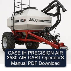 Case IH Precision AIR 3580 Cart Operators Operator's Manual PDF