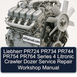 Liebherr PR724 PR734 PR744 PR754 PR764 Series 4 Litronic Crawler Dozer Service Repair Workshop Manual PDF