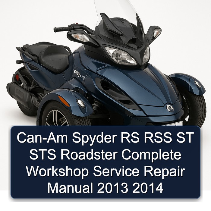 2013-2014 CAN-AM Spyder RS RSS ST STS Roadster Service Repair Workshop Manual PDF