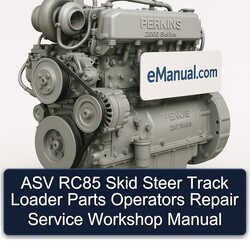ASV RC85 Skid Steer Track Loader Parts Operators Service Repair Workshop Manual PDF