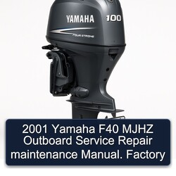 2001 Yamaha F40 Mjhz Outboard maintenance Service Repair Workshop Manual PDF