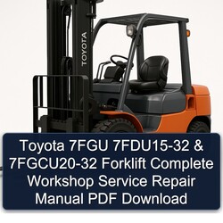 Toyota 7FGU 7fdu15-32 7fgcu20-32 Forklift Service Repair Workshop Manual PDF