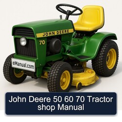 John Deere 50 60 70 Tractor Shop Service Repair Workshop Manual PDF