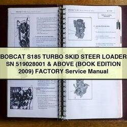2009 Bobcat S185 Turbo Skid Steer Loader SN 519028001 Above (book Edition ) Service Repair Workshop Manual PDF