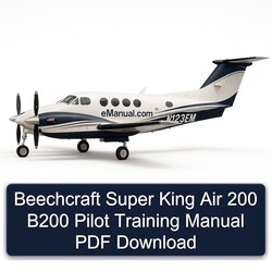 Beechcraft Super King Air 200 B200 Pilot Training Service Repair Workshop Manual PDF