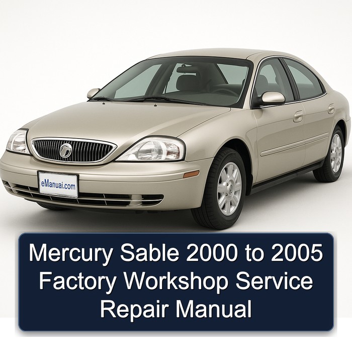 2000-2005 Mercury Sable Service Repair Workshop Manual PDF