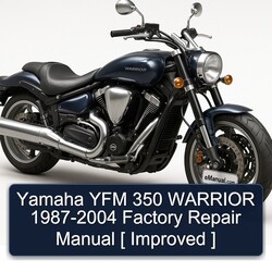 1987-2004 Yamaha Warrior YFM 350 - [ Improved ] Service Repair Workshop Manual PDF